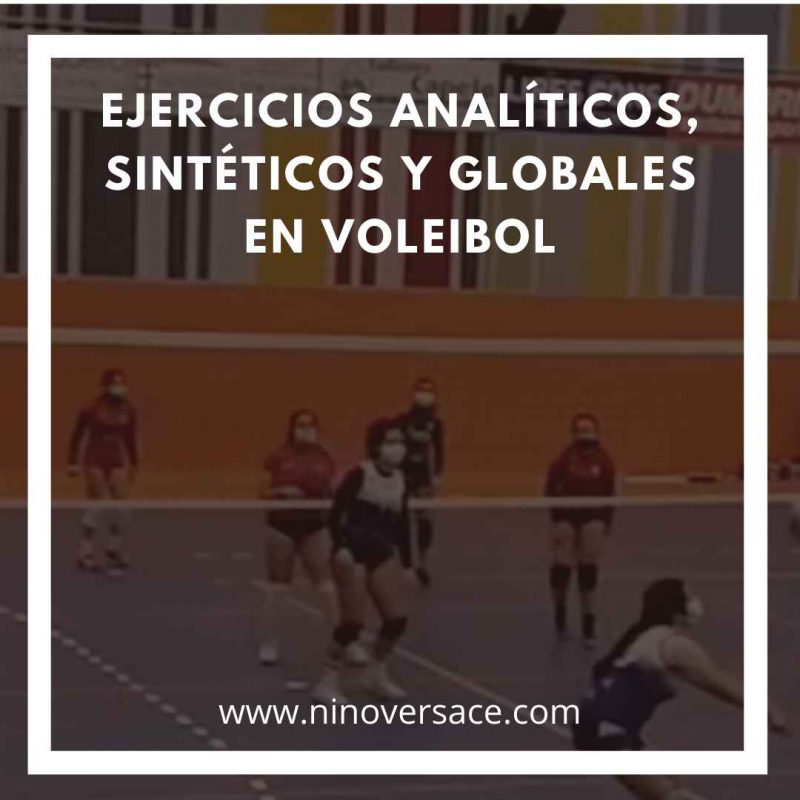 Ejercicios analíticos, sintéticos y globales en voleibol